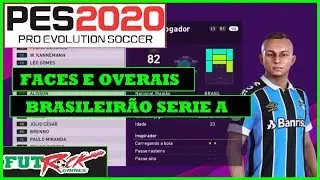 PES 2020 - TODAS AS FACES E OVERAIS DO BRASILEIR&Atilde;O SERIE A