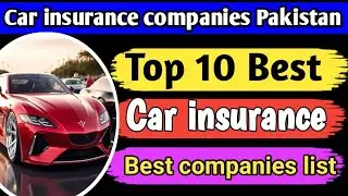 Best companies for car insurance in Pakistan | car insurance companies in Pakistan
