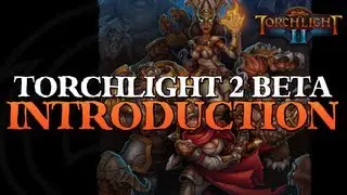 Torchlight 2 Beta - Introduction