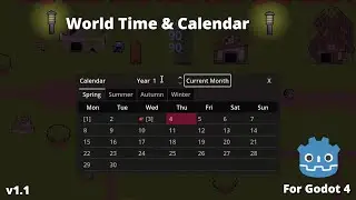 World Time and Game Calendar 1.1 Update DevLog for Godot 4