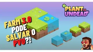 Plant vs Undead - Farm 3.0 pode salvar o PvU?! proposta muito boa! AMA