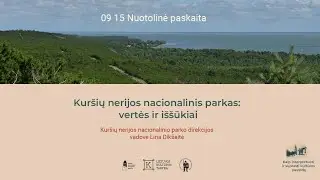 Kur&scaron;ių nerijos nacionalinis parkas: vertės ir i&scaron;&scaron;ūkiai