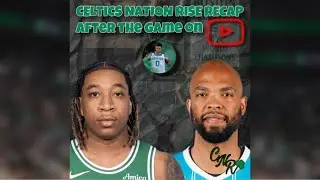 (BOS VS CHA) Celtics Nation Rise Recap 4/13/25 #celtics #hornets