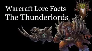 Warcraft Lore Facts - The Thunderlord Clan