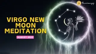 Virgo New Moon Guided Meditation August 2025 I Magical Manifestations 