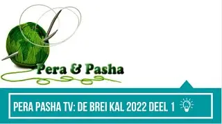 Pera & Pasha TV:Brei KAL 2022 deel 1