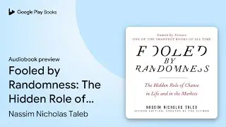 Fooled by Randomness: The Hidden Role of Chance&hellip; by Nassim Nicholas Taleb &middot; Audiobook preview
