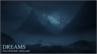 Polyphonic Dreams &mdash; 7-Hour Deep Sleep Ambient Choir | Ultra-Soft Drones & Starry Caucasus Night