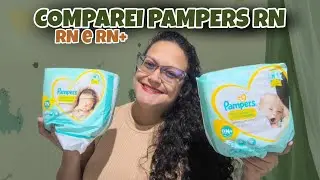 COMPAREI AS FRALDAS RN DA PAMPERS - RN X RN+