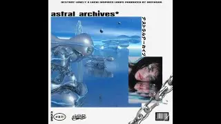 (FREE MELODY LOOP KIT) LUCKI X DESTROY LONELY - ''ASTRAL ARCHIVES'' @prodinuyasha