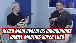 Alceu Maia reviews the cavaquinhos Daniel Martins | Cavaquinhos Luthier Marcos Moreira