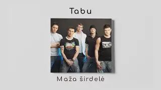 ▶️ Tabu - Maža &scaron;irdelė (Official Audio)