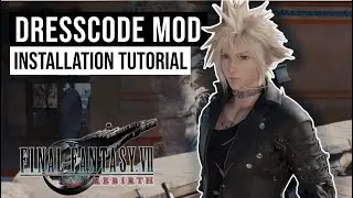 Final Fantasy VII: Rebirth - Руководство по установке мода Dresscode