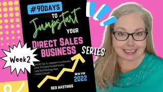 How to Jumpstart Your Direct Sales Business WEEK 2 #grow