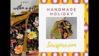 🎄 Sewspire Handmade Holiday 🎁 Как сшить подарочную коробку из ткани