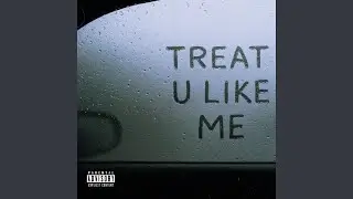 treat u like me
