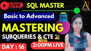 Day 16: Mastering SQL Basics to Advanced | LIVE Tutorial | AI Coder - Khushboo