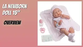 REVIEW (2025): La Newborn Doll 15