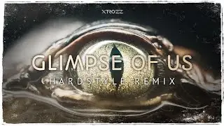 Joji - Glimpse Of Us (XTROZZ Hardstyle Bootleg) | HQ Lyrics Video