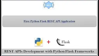 First Python Flask  REST API | RESTful APIs Development with Python Flask Frameworks