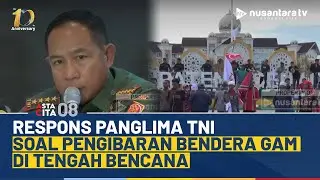 TNI Siaga Penuh, Panglima TNI Tegaskan Penindakan Provokator di Wilayah Bencana | ASTA CITA 08