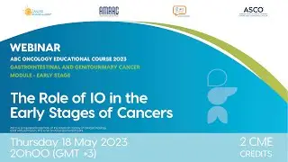 abc Oncology Educational Course 2023 - GI/GU Module - Early Stage