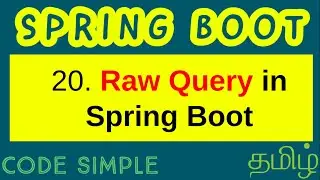20. Raw/Native SQL query in Spring Boot | Spring Boot Beginners Tutorial | Code Simple