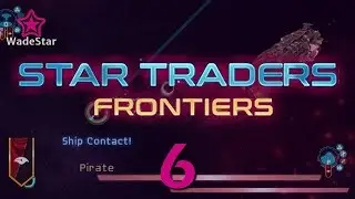 Star Traders: Frontiers Let's Play 6 | Smugglers and Pirates