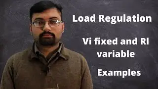 Examples on Load Regulation | Rl variable and Vi is fixed