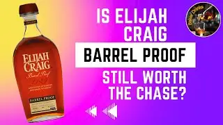 Is The New #elijahcraig  #barrelproof  A124 Worth Chasing?#bourbon