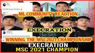 ML COMMUNITY REACTION TO EXECRATION WINNING MSC2021 CHAMPIONSHIP | MSC2021 CHAMPION | EXESHOTS