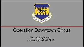 332AEW Operation Downtown Circus With The Debrief At The End