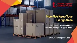 How Reliable Logistics Keeps Your Cargo Safe | Secure & Trusted Logistics Solutions