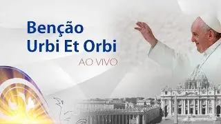 Benção Urbi et Orbi | Mensagem de Natal do Papa Francisco