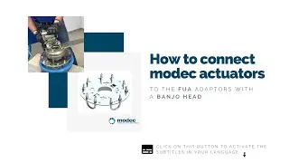 How to connect modec actuators to the FUA adaptor with a Banjo Head