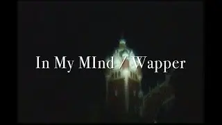 In My Mind / Wapper  prod. by LARE [VIDEO]