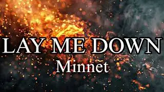 Lay me down