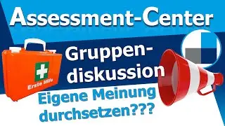 Muss man bei der Assessment-Center-Gruppendiskussion seine Meinung und Position durchsetzen?