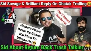 Sid Savage reply to ghatak's trash talk🔥| S8UL vs GODLIKE | #soul #txspark #godlike #scout