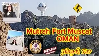 Part 2/ Explore /Mutrah Fort Muscat Oman /Travel/Adventure 