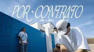 Por Contrato - Teo A, Effe g (Shot by. Melo)