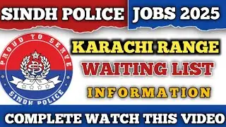 SINDH POLICE NEW INFORMATION||SD-01 ALL KARACHI RANGE WAITING LIST CANDIDATE#sindhpolice 
