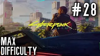 Cyberpunk 2077 [Very Hard] #28 Walkthrough Total Immortal MAX Difficulty & Settings No Commentary