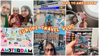Europe Travel Vlog Series | 1st Destination-AMSTERDAM🇳🇱 | Shivranjni #europe #travelwithshiv 