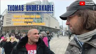 Thomas Unbreakable: Unsere Frauen sind hier Freiwild geworden