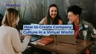 Fostering Fun and Engagement - Building Company Culture Virtually
