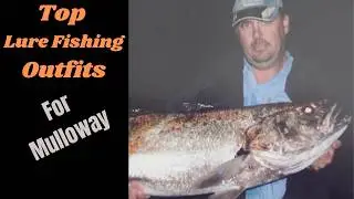 What's the Best MULLOWAY outfit for Catching Monster Fish?