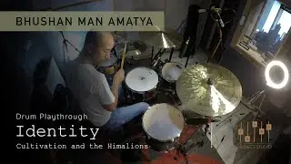 Drum Playthrough | Bhushan Man Amatya | Identity | Cultivation and the Himalions