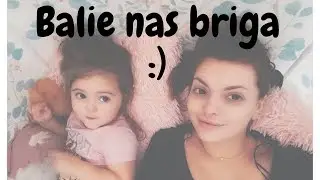 BALIE NAS BRIGA / VLOG 6/2020