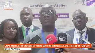 ELITE NEWS SN - 2&egrave;me &eacute;dition de la Conf&eacute;rence-Atelier Max Plank Research Partner Group de l'UN-CHK